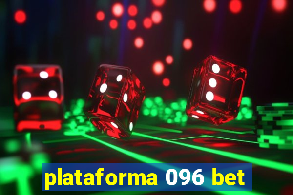 plataforma 096 bet